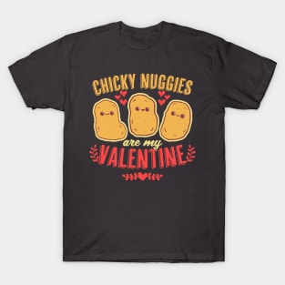 Chicky Nuggies Are My Valentine Funny Kawaii Valentine's Day T-Shirt